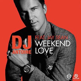DJ ANTOINE FEAT. JAY SEAN - WEEKEND LOVE